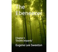 The Ebeneezer: Chapter 3 'Double Jeopardy'