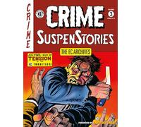 The EC Archives: Crime Suspenstories Volume 3