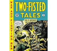 The EC Archives: Two-Fisted Tales Volume 3