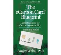 The eCarbon Card™ Blueprint Digital Solutions for Carbon Accountability - India as a Model - Sanjay Wahal - Armin Lear Press - ebook (ePub) - Livre