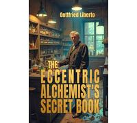The Eccentric Alchemist’s Secret Book