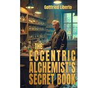 The Eccentric Alchemist’s Secret Book