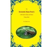 The Eccentric Haus Frau's Little Spice & Sauce Recipe Book