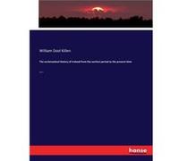The ecclesiastical history of Ireland from the earliest period to the present timeVol 1 - William Dool Killen - BoD Third Party Titles - Livre en Anglais William Dool KillenWilliam Dool Killen (Auteur