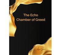 The Echo Chamber of Greed: How Ambition and Addiction Fuel America's Most Insidious Frauds