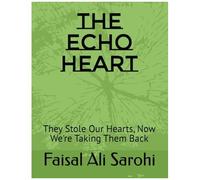 The Echo Heart: They Stole Our Hearts, Now We're Taking Them Back