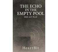 The Echo in the Empty Pool: One-Act Play