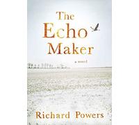 The Echo Maker – Farrar, Straus and Giroux