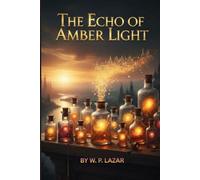 THE ECHO OF AMBER LIGHT