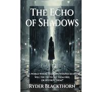 The Echo of Shadows