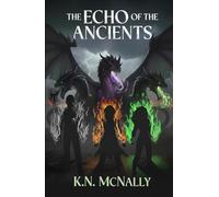 The Echo of the Ancients: War Against the Void- Book 1
