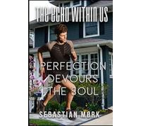 The Echo Within Us: Perfection devours the soul