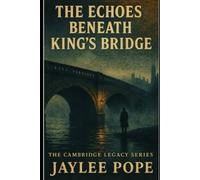 The Echoes Beneath King's Bridge: When the River Remembers What We Forget