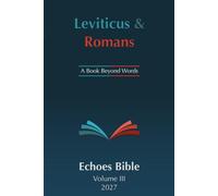 The Echoes Bible Leviticus & Romans: A Book Beyond Words