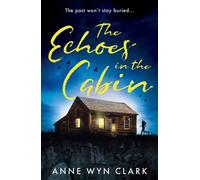 The Echoes in the Cabin - Anne Wyn Clark - Avon - ebook (ePub) - Livre