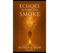 THE ECHOES LEGACY: A Trilogy of Reincarnation and Return - The Alex Seymour Story