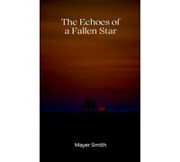 The Echoes of a Fallen Star