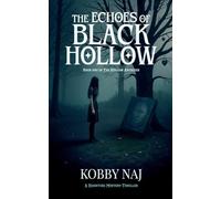 The Echoes of Black Hollow