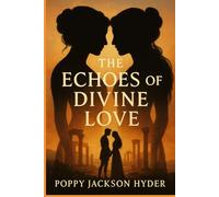 The Echoes of Divine Love