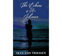 The Echoes of Her Silence