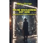The Echoes of Me: Reflections Across the Multiverse