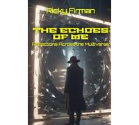 The Echoes of Me: Reflections Across the Multiverse