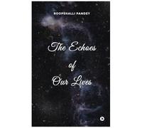 The Echoes Of Our Lives