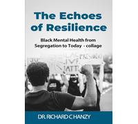 The Echoes of Resilience: Black Mental Health from Segregation to Today - collage