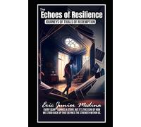 The Echoes of Resilience: Journey of Trails and Redemption
