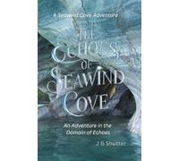 The Echoes of Seawind Cove: An Adventure in the Domain of Echoes