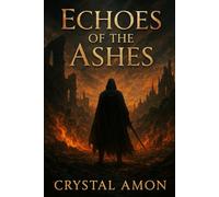 The Echoes of the Ashes