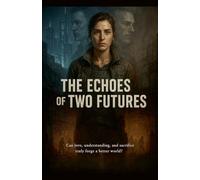 The Echoes of Two Futures