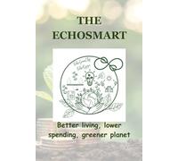 The Echosmart: Better living, lower spending, greener planet