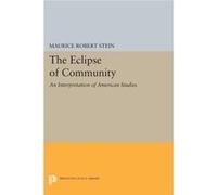 The Eclipse Of Community: An Interpretat Maurice Robert Stein, (Auteur)