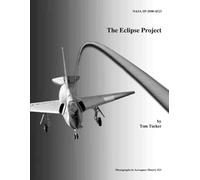The Eclipse Project: NASA SP-2000-4523 (Monographs in Aerospace History #23)