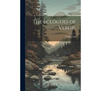 The Eclogues Of Vergil