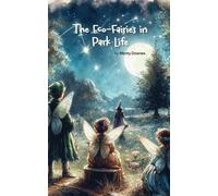 The Eco-Fairies in Park Life: Book 2