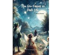 The Eco-Fairies in Park Life: Book 2
