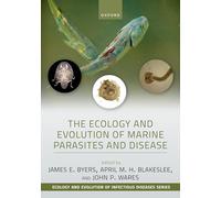 The Ecology and Evolution of Marine Parasites and Disease