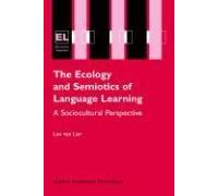 The Ecology And Semiotics Of Language Learning