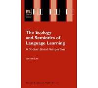The Ecology And Semiotics Of Language Learning