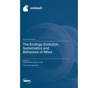The Ecology, Evolution, Systematics And Behaviour Of Mites