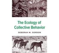 The Ecology of Collective Behavior by Deborah M. Gordon Hardcover Book Deborah M. Gordon (Auteur)