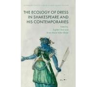 The Ecology Of Dress In Shakespeare And His Contemporaries