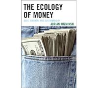 The Ecology of Money: Debt, Growth, and Sustainability