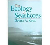 The Ecology of Seashores, Marine Science Series G. A. Knox, George A. Knox (Auteur)