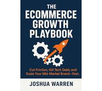 The Ecommerce Growth Playbook: Cut Friction, Kill Tech Debt, and Scale Your Mid-Market Brand-Fast