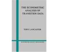 The Econometric Analysis of Transition Data, Econometric Society Monographs, No 17 Tony Lancaster (Auteur)