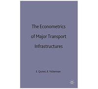 The Econometrics Of Major Transport Infrastructures