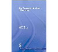 The Economic Analysis of Terrorism, Routledge Studies in Defence And Peace Economics Bruck (Auteur)
